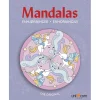 Mandalas Coloring Book, Enchanting Unicorns - Ages 4 and Up