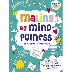 Painting and Mindfulness – A Coloring Book for Deep Focus